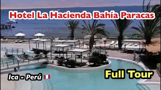 HOTEL LA HACIENDA BAHÍA PARACAS Ica Perú 🇵🇪 [upl. by Raine]