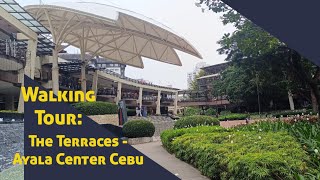 Walking Tour around The Terraces  Ayala Center Cebu Cebu Business Park Cebu City Philippines [upl. by Zelle]