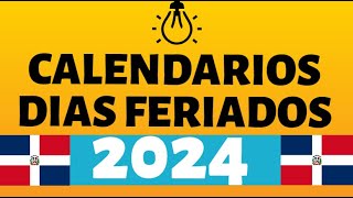 CALENDARIOS DIAS FESTIVO 2024 DE LA REPUBLICA DOMINICANA  DIA FERIADOS [upl. by Helbona]