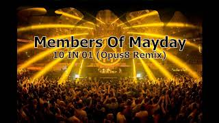 Members Of Mayday  10 In 01 Opus8 Remix [upl. by Palmore]