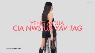 quotCia Nws Ua Yav Tagquot  Yeng Moua Yaying Official Lyric Video Hmong new song 2024 [upl. by Ruttger]