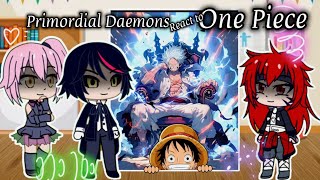 Primordial Daemons React To One Piece  God King Gear Five Luffy [upl. by Bonucci111]