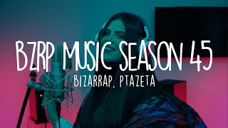 BZRP Music Sessions 45  Ptazeta LetraLyric [upl. by Rebmat]