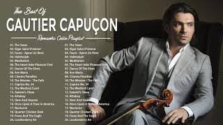 Gautier Capuçon Greatest Hits Full Album 2022  Best Of Gautier Capuçon Playlist Collection [upl. by Anama744]