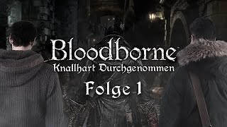 Bloodborne mit Dennis R und Etienne  Knallhart Durchgenommen  1  25032015 [upl. by Ajuna]