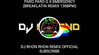 PARO PARO G X EMERGENCY BREAKLATIN REMIX 130BPM DJ ORLAND [upl. by Eran]