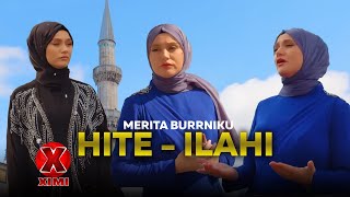 Merita Burrniku  Hite Ilahi [upl. by Libbey]