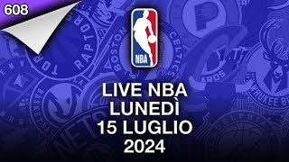 LIVE NBA lunedì 15 luglio 2024 [upl. by Yelsnik213]