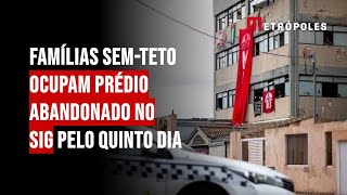 Famílias semteto ocupam prédio abandonado no SIG pelo quinto dia [upl. by Llertnad]