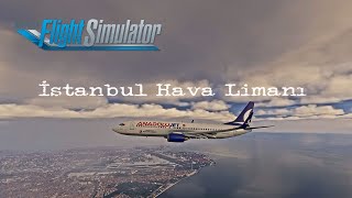 MSFS 2020  İSTANBUL AİRPORT LTFM [upl. by Chastain844]