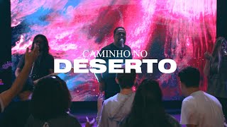 CAMINHO NO DESERTO  WAYMAKER  LIVE SESSION [upl. by Faustina]