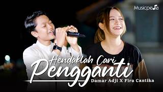 HENDAKLAH CARI PENGGANTI  Damar Adji X Fira Cantika  Lelah Kaki Melangkah Official Music Video [upl. by Condon]