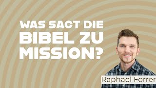 Was sagt die Bibel zu Mission [upl. by Stricklan]