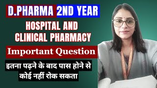 DPharma 2nd Year । Hospital and Clinical Pharmacy । Most Important Question For D Pharma Exam 2023 [upl. by Reinert]