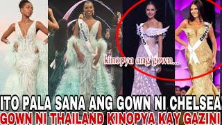 Sayang ang gown ni Chelsea Manalo at Miss Thailand kopya kay Gazini ang gown sa Miss Universe 2024 [upl. by Aitenev]