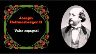 Joseph Hellmesberger II  quotValse espagnolequot [upl. by Theresita]