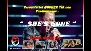 SHES GONE  ROCKER TAK ADA TANDINGAN quotDEDEN GONZALESquot [upl. by Dominus]