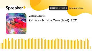 Zahara  Nqaba Yam Soul 2021 made with Spreaker [upl. by Effie]