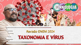 REVISÃO ENEM 2024  Taxonomia e Vírus [upl. by Debbee]