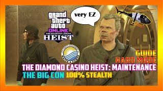 Maintenance The Diamond Casino Heist The Big Con 100  Stealth Best WayHard Mode GTA Online Guide [upl. by Hoi]