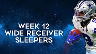 Wide Receiver Sleepers Week 12 Fantasy Football [upl. by Junieta460]