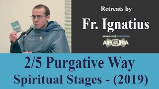 Purgative Way  Spiritual Stages 25  CONF 470 [upl. by Knuth]