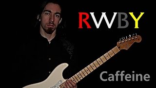 Jeff Williams RWBY  Caffeine Guitar Cover James Loupe [upl. by Hanfurd]