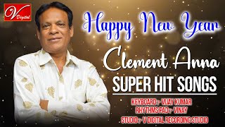 Clement Anna Super Hit Songs  Happy New Year 2022 Live  V Digital Recording Studio [upl. by Weisberg]