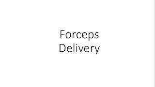 Forceps Delivery  Obstetrics [upl. by Oetomit833]