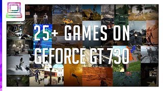 25 Video Games Running On NVIDIA GeForce GT 730 2024 [upl. by Bitthia]