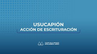 USUCAPIÓN acción de escrituración [upl. by Falkner]