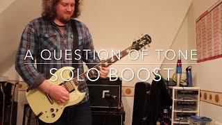 Solo Boosts amp Pedal Order  A Question of Tone Episode 2 [upl. by Orsay]