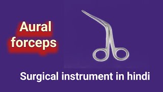 Aural Forcepsurgical instrument in hindiENT INSTRUMENT [upl. by Dikmen956]