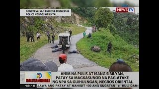 BT 6 na pulis at 1 sibilyan patay sa magkasunod na pagatake ng NPA sa Guihulngan Negros Oriental [upl. by Nimrahc]