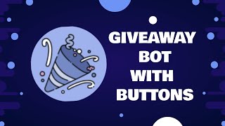 DISCORD GIVEAWAY BOT WITH BUTTONS  SLASH COMMAND  CONTEXT COMMAND  V13 [upl. by Alcus]