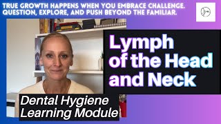 Understanding the Lymphatic System of the Head and Neck A Dental Hygiene Learning Module [upl. by Emalee]