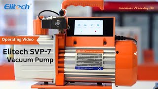 Elitech Vacuum Pump SVP7 Operating Video [upl. by Brabazon905]