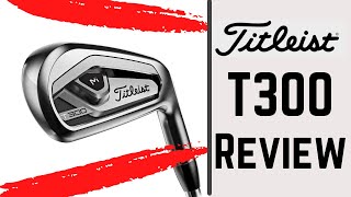 Titleist T300 Irons Review  The Best Game Improver Irons For Beginners [upl. by Sylado]