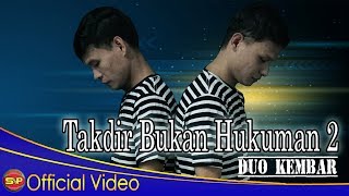 Duo Kembar  Takdir Bukan Hukuman Official Video Music [upl. by Haymes827]