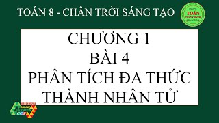 Toán 8 CTST Chương 1 Bài 4 Phân tích đa thức thành nhân tử [upl. by Lorenzana]