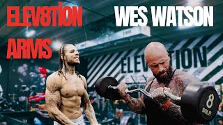 ELEV8TION ARMS  LIFE WITH WES WATSON [upl. by Tammy]