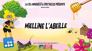 Annguéléïa Spectacles  Mielline labeille Extraits [upl. by Annohsak]