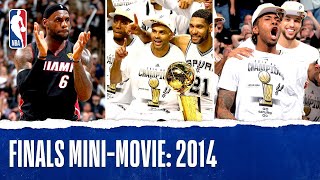 2014 NBA Finals Full MiniMovie  Spurs Defeat The Heat In 5 Games [upl. by Teirrah]