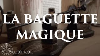 La Baguette Magique  Occultruc 4 [upl. by Arihsaj487]