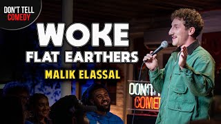 Woke Flat Earthers  Malik Elassal  Stand Up Comedy [upl. by Alieka]