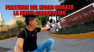 Partenón del Negro Durazo sigue GENERANDO CORRUPCIÓN [upl. by Theresina]