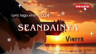 Lyrik lagu Seandainya Vierra [upl. by Artsa]