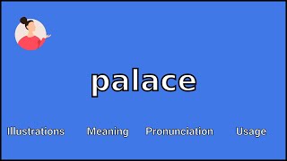 PALACE  Meaning and Pronunciation [upl. by Dnivra]