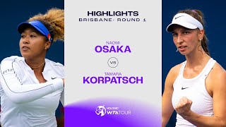 Naomi Osaka vs Tamara Korpatsch  2024 Brisbane Round 1  WTA Match Highlights [upl. by Nahsab]