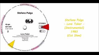 Stefano Pulga  Love Taker Instrumental  1983 Cut Slow [upl. by Lotsirk]